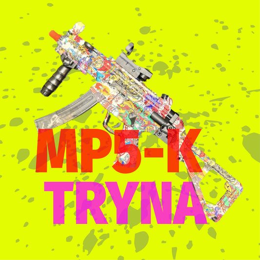 MP5K TRYNA